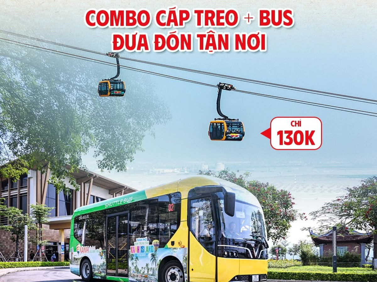 Combo cáp treo và xe bus đưa đón tận nơi chỉ 130.000 VNĐ.